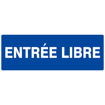 Panneau "Entrée Libre"