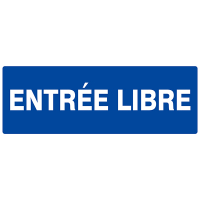Panneau "Entrée Libre"