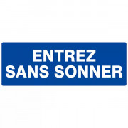 Panneau "Entrez sans Sonner"