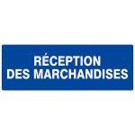 Panneau "Réception des marchandises"