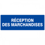 Panneau "Réception des marchandises"