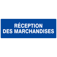 Panneau "Réception des marchandises" Panneau "Réception des marchandises"