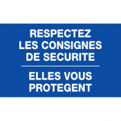 Panneau respectez les consignes de sécurité elles vous protègent