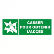 Panneau casser pour obtenir l'accès