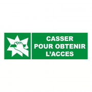 Panneau casser pour obtenir l'accès