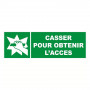 Panneau casser pour obtenir l'accès