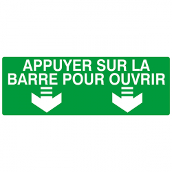 Panneau d'indication "APPUYER SUR LA BARRE POUR OUVRIR"